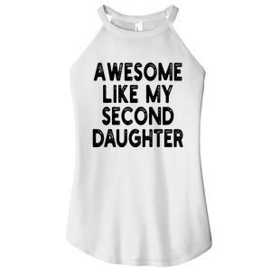 Awesome Like My Second Daughter Funny FatherS Day Women's Perfect Tri Rocker Tank