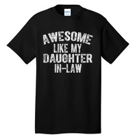 Awesome Like My Daughter In Law For Father In Law Day Tall T-Shirt