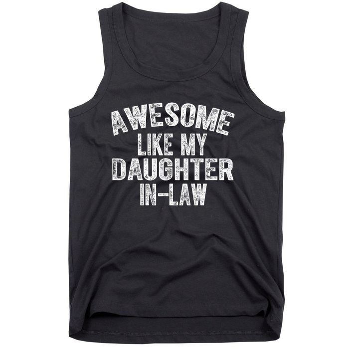 Awesome Like My Daughter In Law For Father In Law Day Tank Top