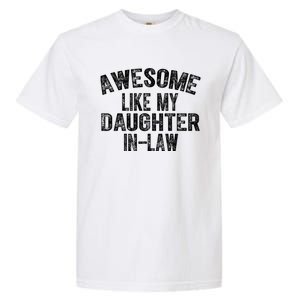 Awesome Like My Daughter In Law For Father In Law Day Garment-Dyed Heavyweight T-Shirt