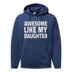 Awesome Like My Daughter Dad Fathers Day Performance Fleece Hoodie