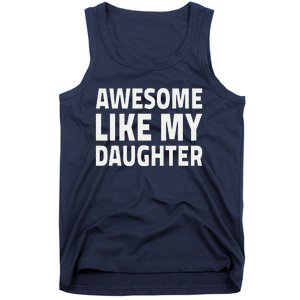 Awesome Like My Daughter Dad Fathers Day Tank Top