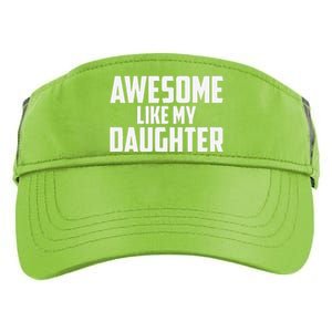 Awesome Like My Daughter Funny Dad Adult Drive Performance Visor