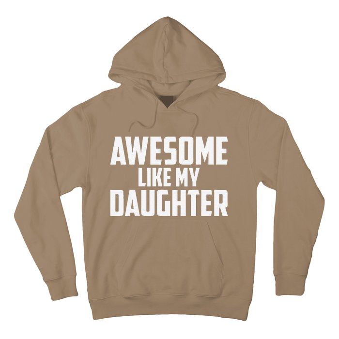 Awesome Like My Daughter Funny Dad Hoodie