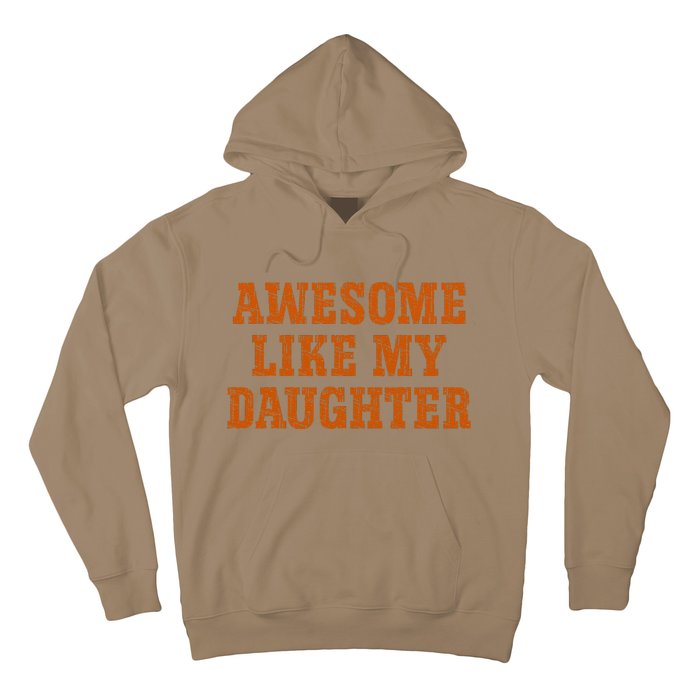 Awesome Like My Daughter Man Vintage FatherS Day Funny Dad Hoodie