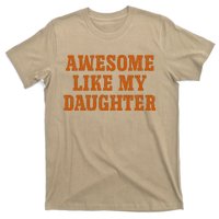 Awesome Like My Daughter Man Vintage FatherS Day Funny Dad T-Shirt