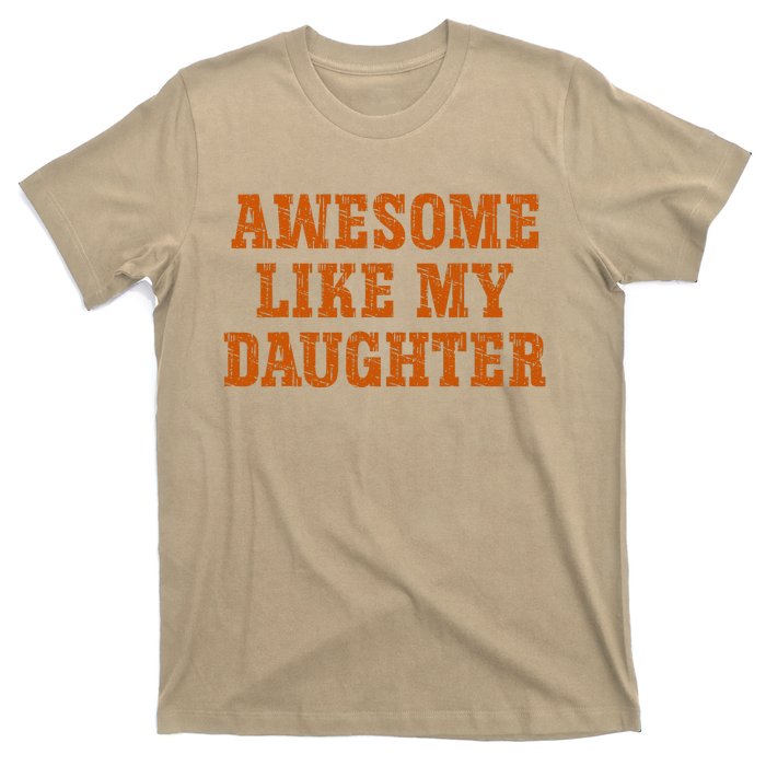 Awesome Like My Daughter Man Vintage FatherS Day Funny Dad T-Shirt