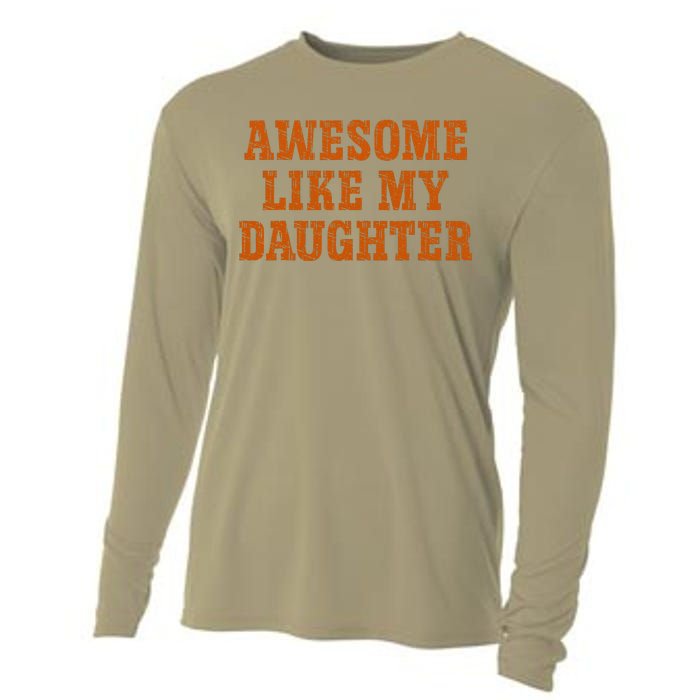 Awesome Like My Daughter Man Vintage FatherS Day Funny Dad Cooling Performance Long Sleeve Crew