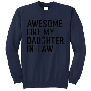 Awesome Like My Daughter In Law Funny Family Humor Retro Tall Sweatshirt