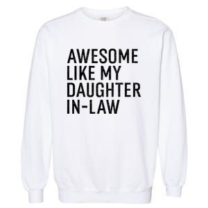 Awesome Like My Daughter In Law Funny Family Humor Retro Garment-Dyed Sweatshirt