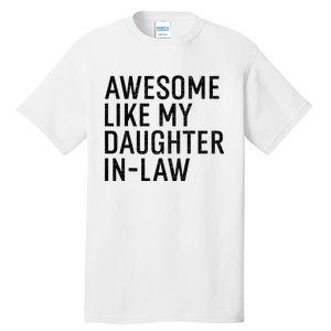 Awesome Like My Daughter In Law Funny Family Humor Retro Tall T-Shirt