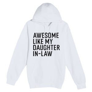 Awesome Like My Daughter In Law Funny Family Humor Retro Premium Pullover Hoodie