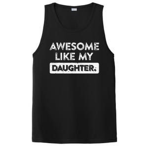 Awesome Like My Daughter FatherS Day Funny Dad Birthday PosiCharge Competitor Tank