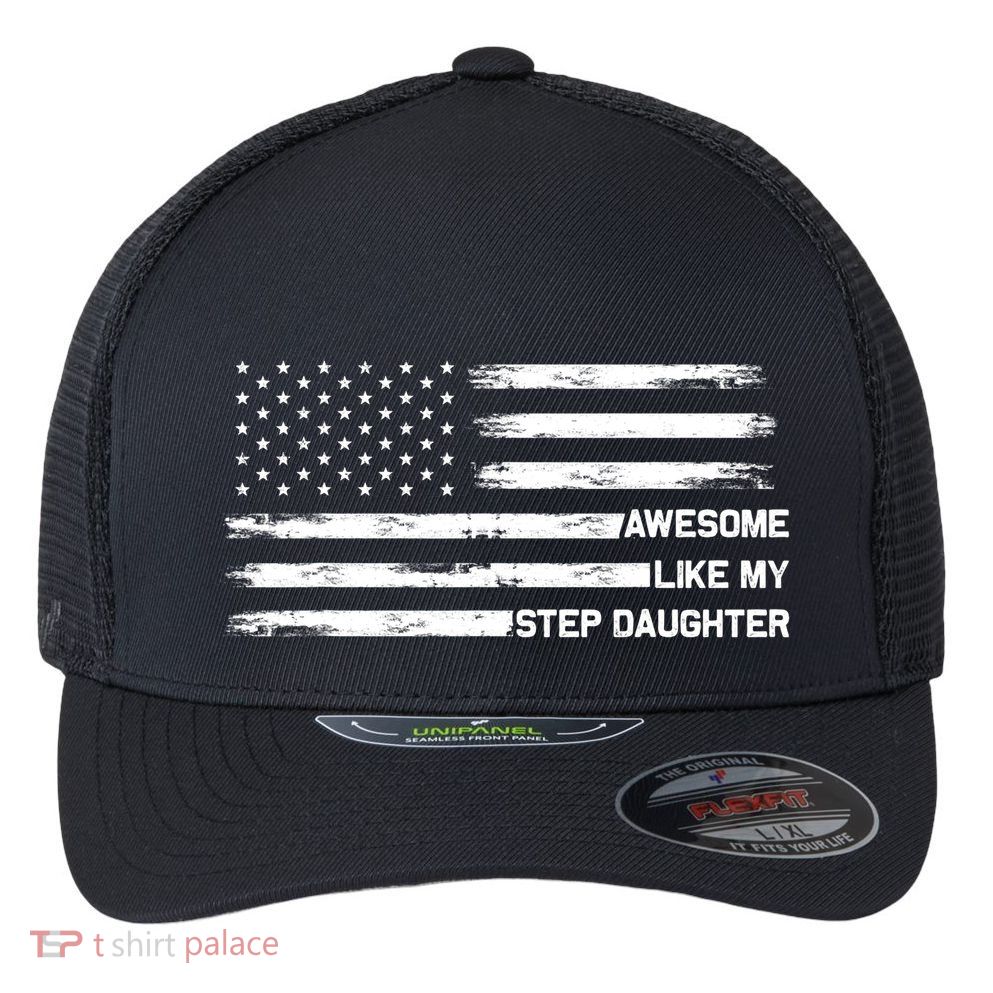 Awesome Like My Step Daughter Fathers Day Dad Joke Flexfit Unipanel Trucker Cap