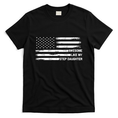 Awesome Like My Step Daughter Fathers Day Dad Joke T-Shirt