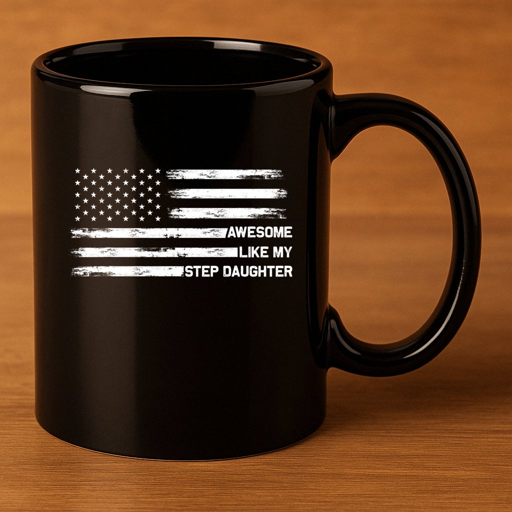 Awesome Like My Step Daughter Fathers Day Dad Joke 11oz C Handle Ceramic Mug