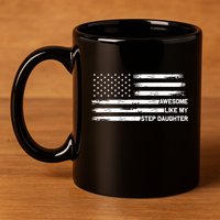 Awesome Like My Step Daughter Fathers Day Dad Joke 11oz C Handle Ceramic Mug