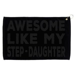 Awesome Like My Stepdaughter Funny Fathers Day Grommeted Golf Towel