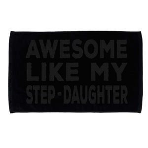 Awesome Like My Stepdaughter Funny Fathers Day Microfiber Hand Towel