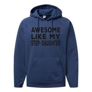 Awesome Like My Stepdaughter Funny Fathers Day Performance Fleece Hoodie