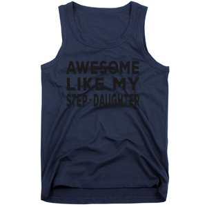 Awesome Like My Stepdaughter Funny Fathers Day Tank Top