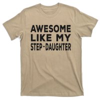 Awesome Like My Stepdaughter Funny Fathers Day T-Shirt