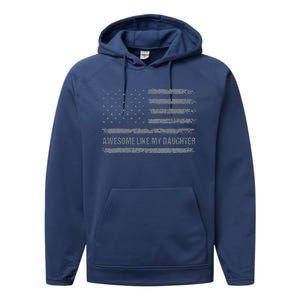 Awesome Like My Daughter Usa Flag 4th Of July Parents Day Performance Fleece Hoodie