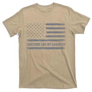 Awesome Like My Daughter Usa Flag 4th Of July Parents Day T-Shirt