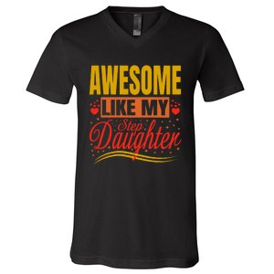 Awesome Like My Step Daughter Stepdad & Stepmom FatherS Day V-Neck T-Shirt