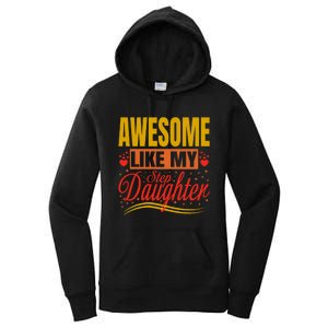 Awesome Like My Step Daughter Stepdad & Stepmom FatherS Day Women's Pullover Hoodie