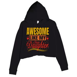 Awesome Like My Step Daughter Stepdad & Stepmom FatherS Day Crop Fleece Hoodie