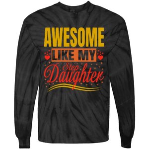 Awesome Like My Step Daughter Stepdad & Stepmom FatherS Day Tie-Dye Long Sleeve Shirt