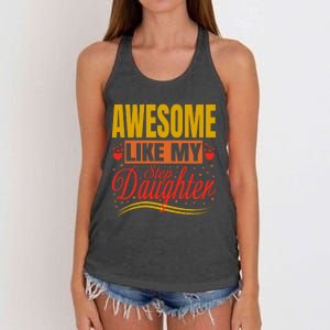 Awesome Like My Step Daughter Stepdad & Stepmom FatherS Day Women's Knotted Racerback Tank