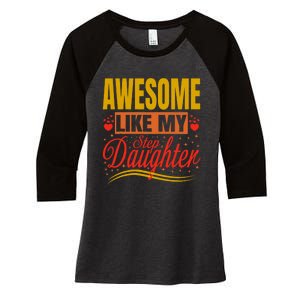 Awesome Like My Step Daughter Stepdad & Stepmom FatherS Day Women's Tri-Blend 3/4-Sleeve Raglan Shirt