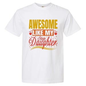 Awesome Like My Step Daughter Stepdad & Stepmom FatherS Day Garment-Dyed Heavyweight T-Shirt