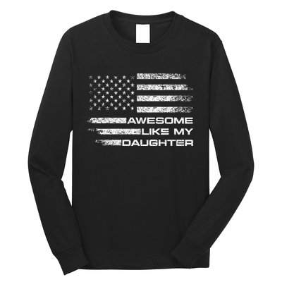 Awesome Like My Daughter Gifts Long Sleeve Shirt