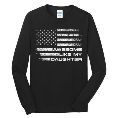 Awesome Like My Daughter Gifts Tall Long Sleeve T-Shirt