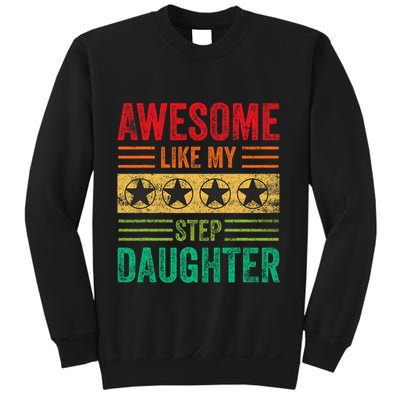 Awesome Like My Step Daughter Vintage Parents FatherS Day Sweatshirt