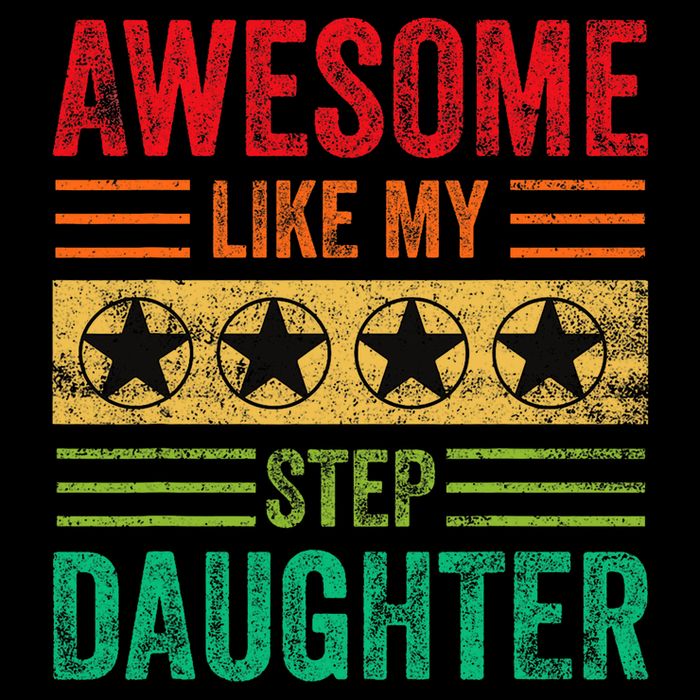 Awesome Like My Step Daughter Vintage Parents FatherS Day T-Shirt