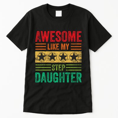 Awesome Like My Step Daughter Vintage Parents FatherS Day Tall T-Shirt