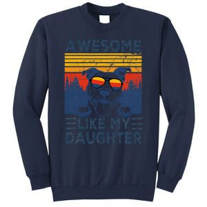 Awesome Like My Daughter Best Pitbull Dad Ever Pitbull Sweatshirt