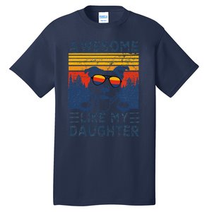 Awesome Like My Daughter Best Pitbull Dad Ever Pitbull Tall T-Shirt