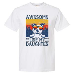 Awesome Like My Daughter Best Pitbull Dad Ever Pitbull Garment-Dyed Heavyweight T-Shirt