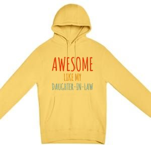 Awesome Like My Daughter In Law Awesome Fatherinlaw Premium Pullover Hoodie