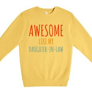 Awesome Like My Daughter In Law Awesome Fatherinlaw Premium Crewneck Sweatshirt