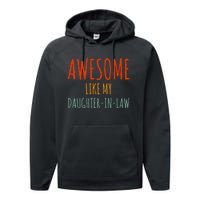 Awesome Like My Daughter In Law Awesome Fatherinlaw Performance Fleece Hoodie