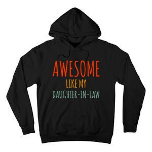 Awesome Like My Daughter In Law Awesome Fatherinlaw Tall Hoodie