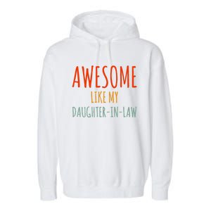 Awesome Like My Daughter In Law Awesome Fatherinlaw Garment-Dyed Fleece Hoodie