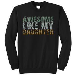 Awesome Like my Daughter Dad Gift Papa Father Day Sweatshirt