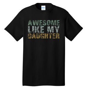 Awesome Like my Daughter Dad Gift Papa Father Day Tall T-Shirt